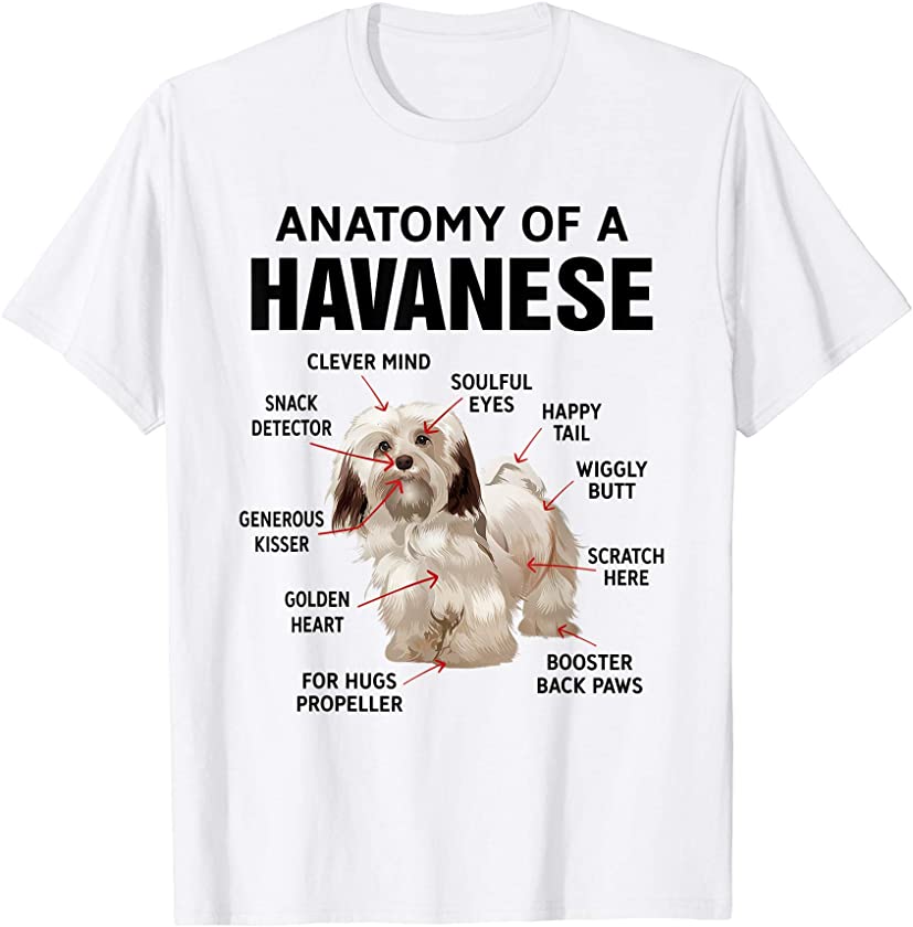 Anatomy Of A Havanese – Best Dog Puppy Paw Pet Lover Gift T-Shirt