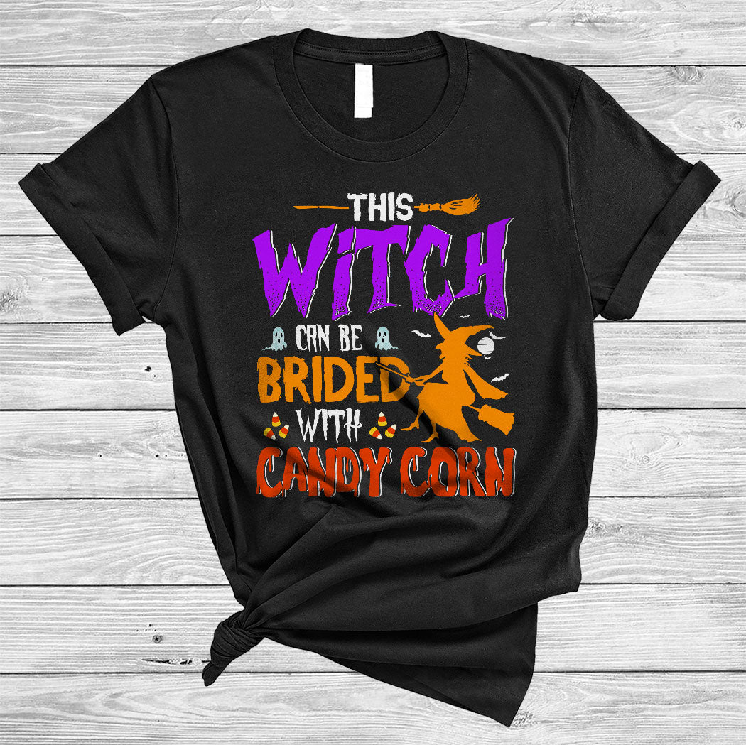 This Witch Can Be Bribed With Candy Corn Funny Halloween Costume Witch Lover Gifts T-Shirt