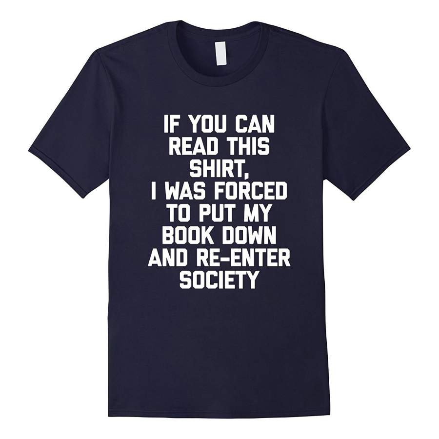 Reading My Book T-Shirt Funny Saying Sarcastic Novelty Humor Men’S Short Sleeve T-Shirt