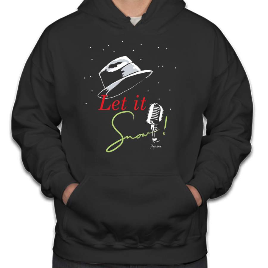 Let it Snow! Sinatra Christmas Design Hoodie