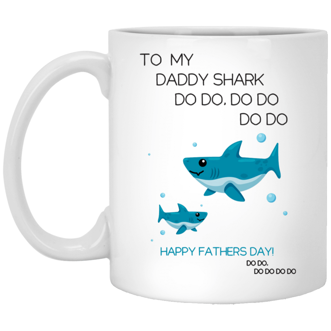 Daddy Shark Do Do – Gift For Dad, Father’S Day – Mug, White Mug, Coffee Mug