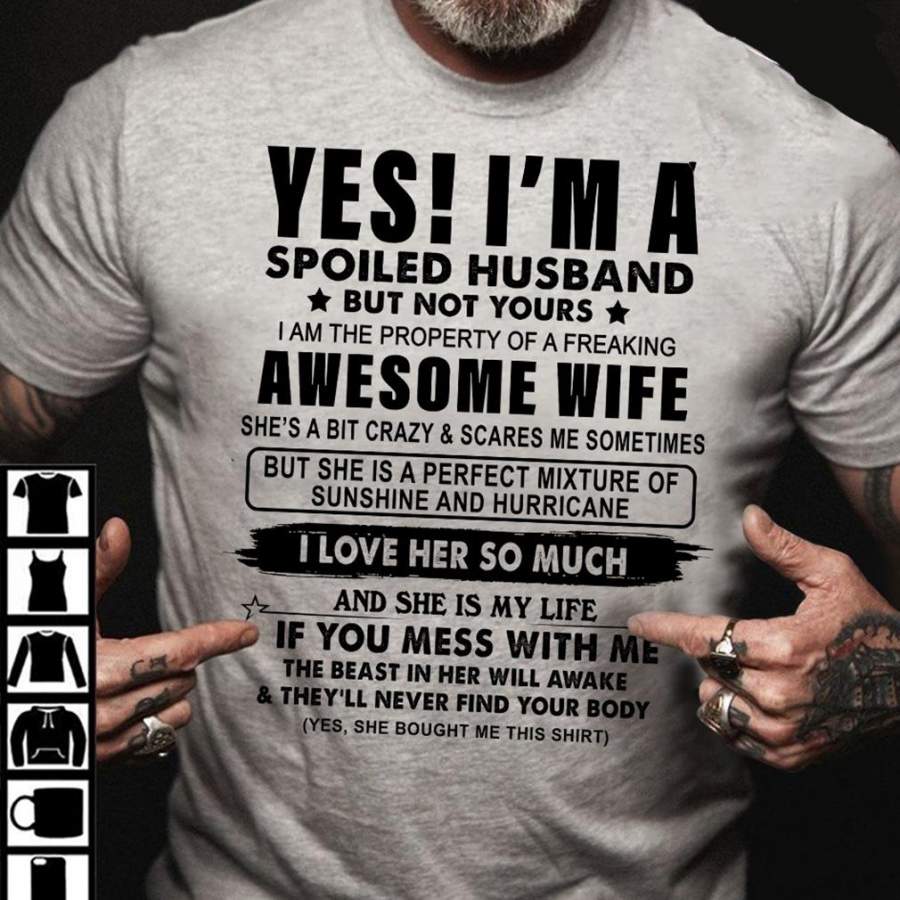 I’m A Spoiled Husband From Awesome Wife Shirt – Gift For Husband Gsge