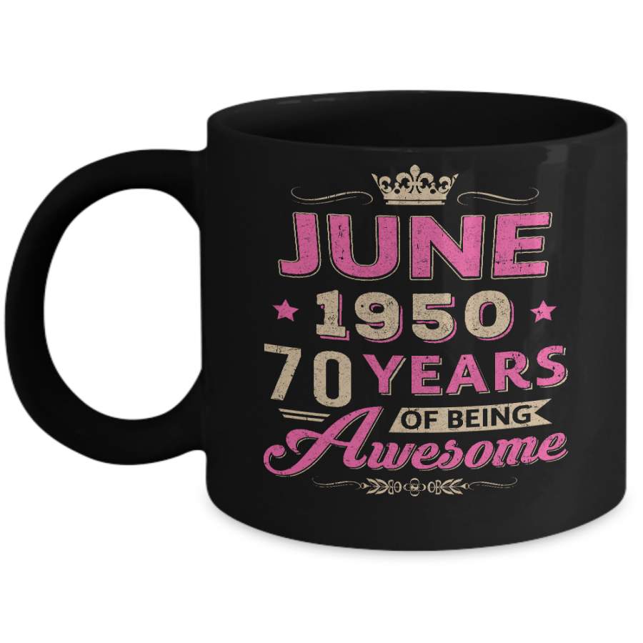 Vintage June 1950 70th Birthday Gift Being Awesome Mug