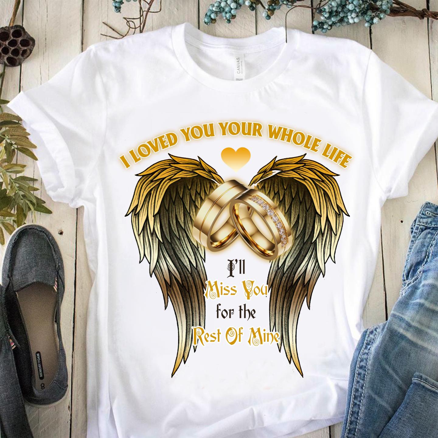 I Loved You Your Whole Life Anniversery Standard/Premium T-Shirt