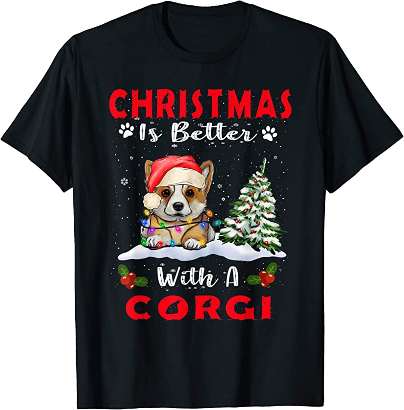 Christmas Is Better With A Corgi Dog Xmas Puppy Lover T-Shirt