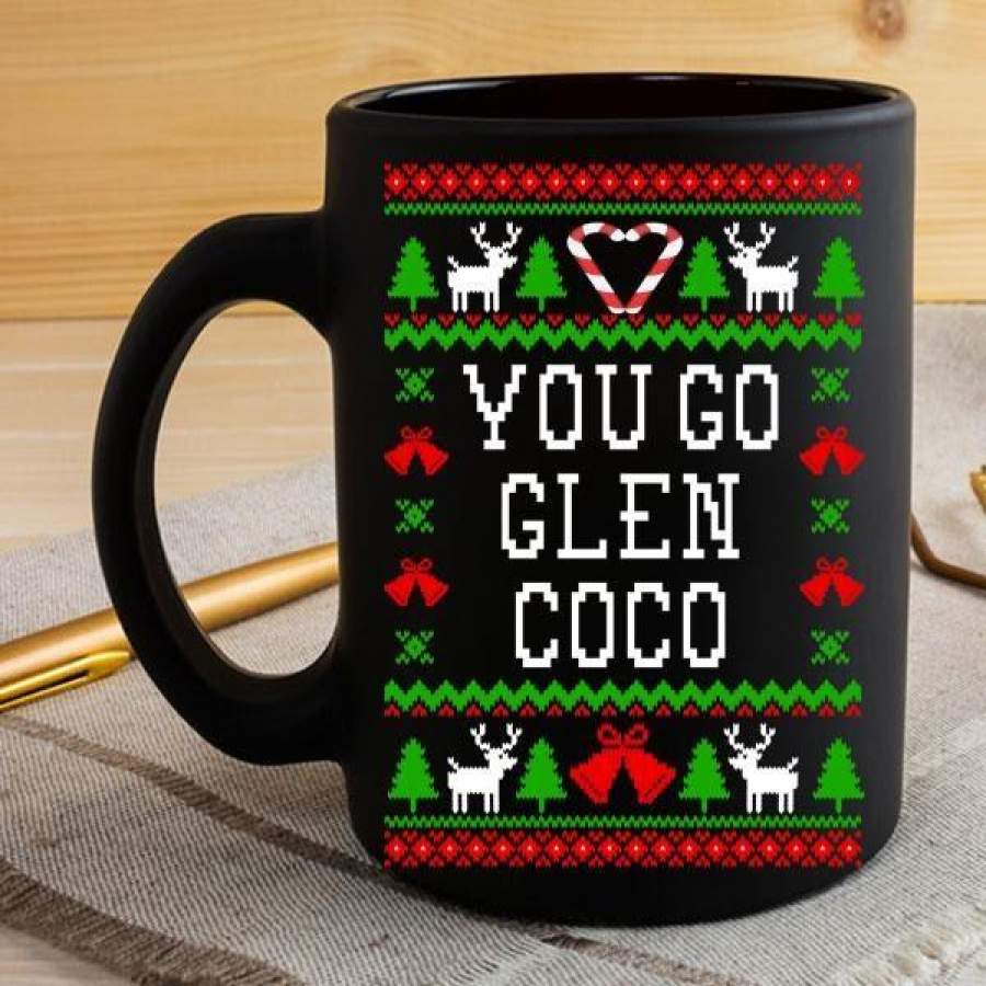 You Go Glenn Coco – Mean Girls Quote – Ugly Christmas Sweater Style 11 oz Mug