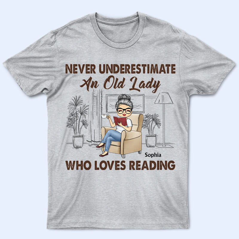 Never Underestimate An Old Lady Who Loves Reading – Personalized Custom T Shirt