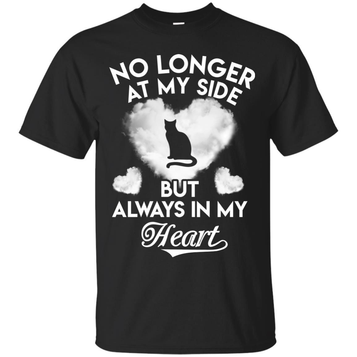 No Longer At My Side But Always In My Heart Cat Tshirt For Kitten Lover