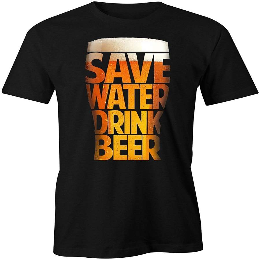 Save Water Drink Beer Men’S Fashion T-Shirt