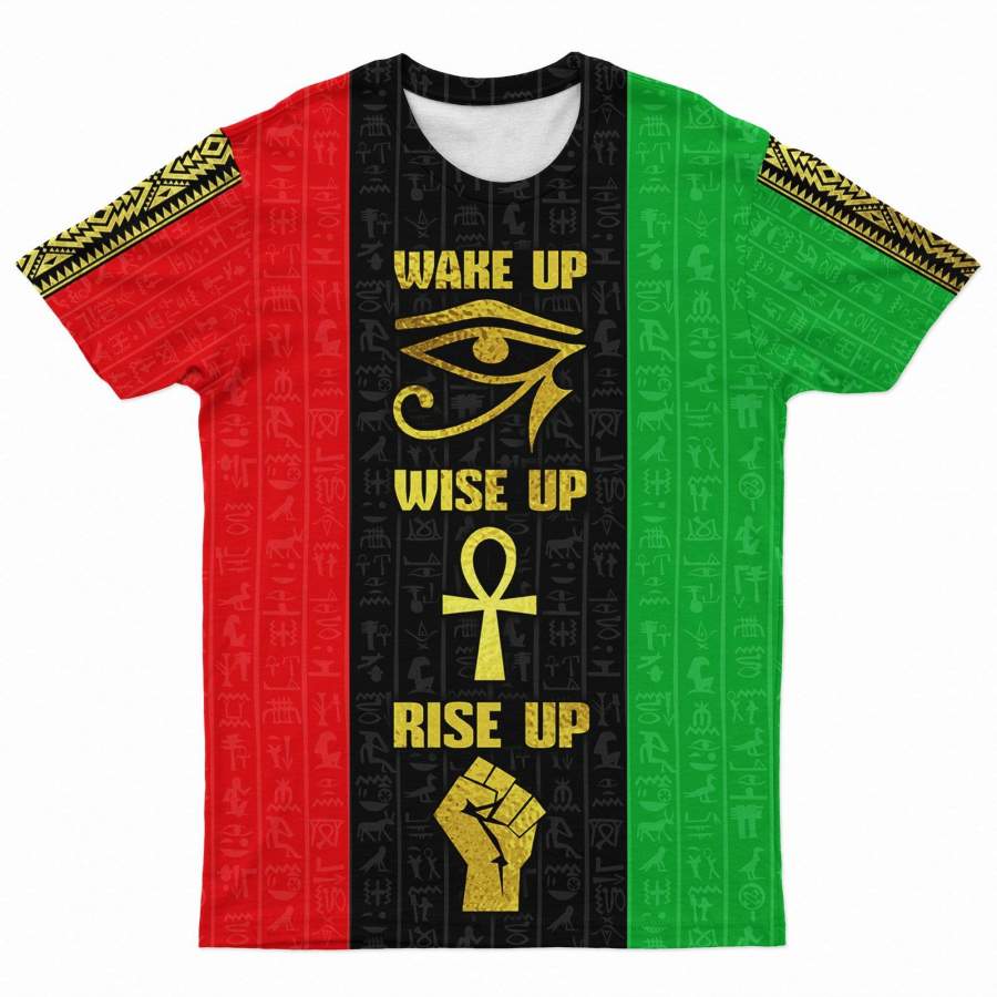 Wake Up Wise Up Rise Up T-shirt