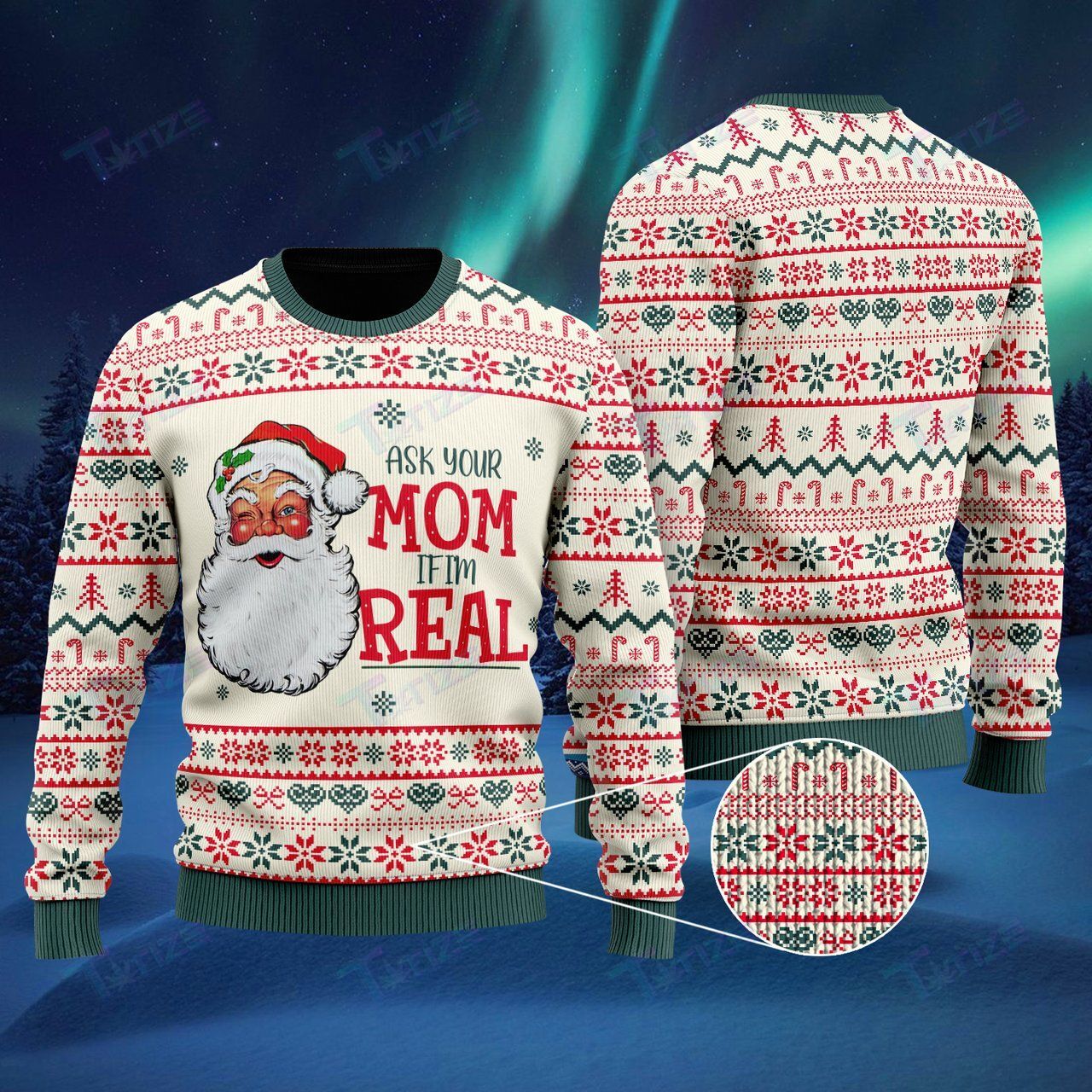 Ask Your Mom If Im Real Santa Claus Ugly Sweater