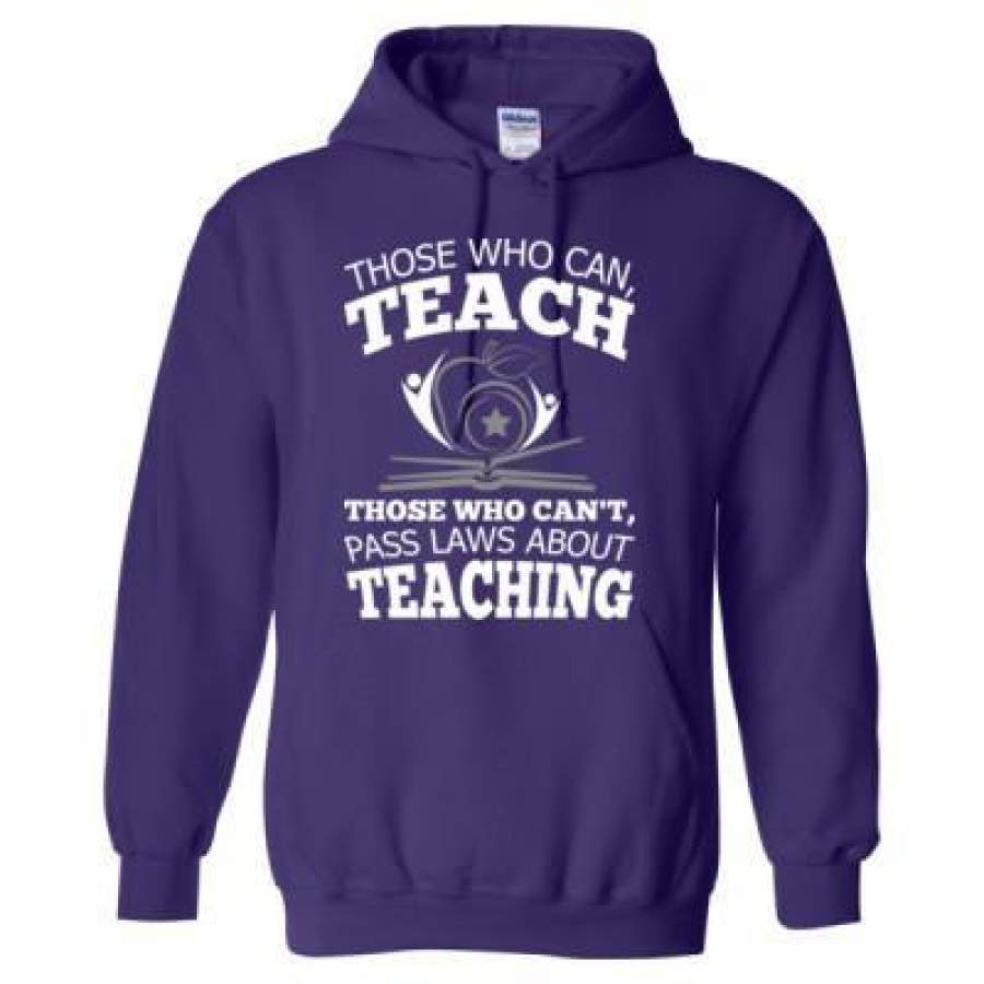 AGR Those Who Can Teach Those Who Cant Pass Laws About Teaching – Heavy Blend™ Hooded Sweatshirt