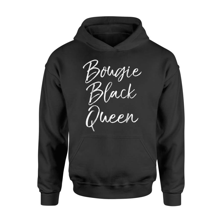 Bougie Black Queen For Women Empowered Girl Royalty Hoodie