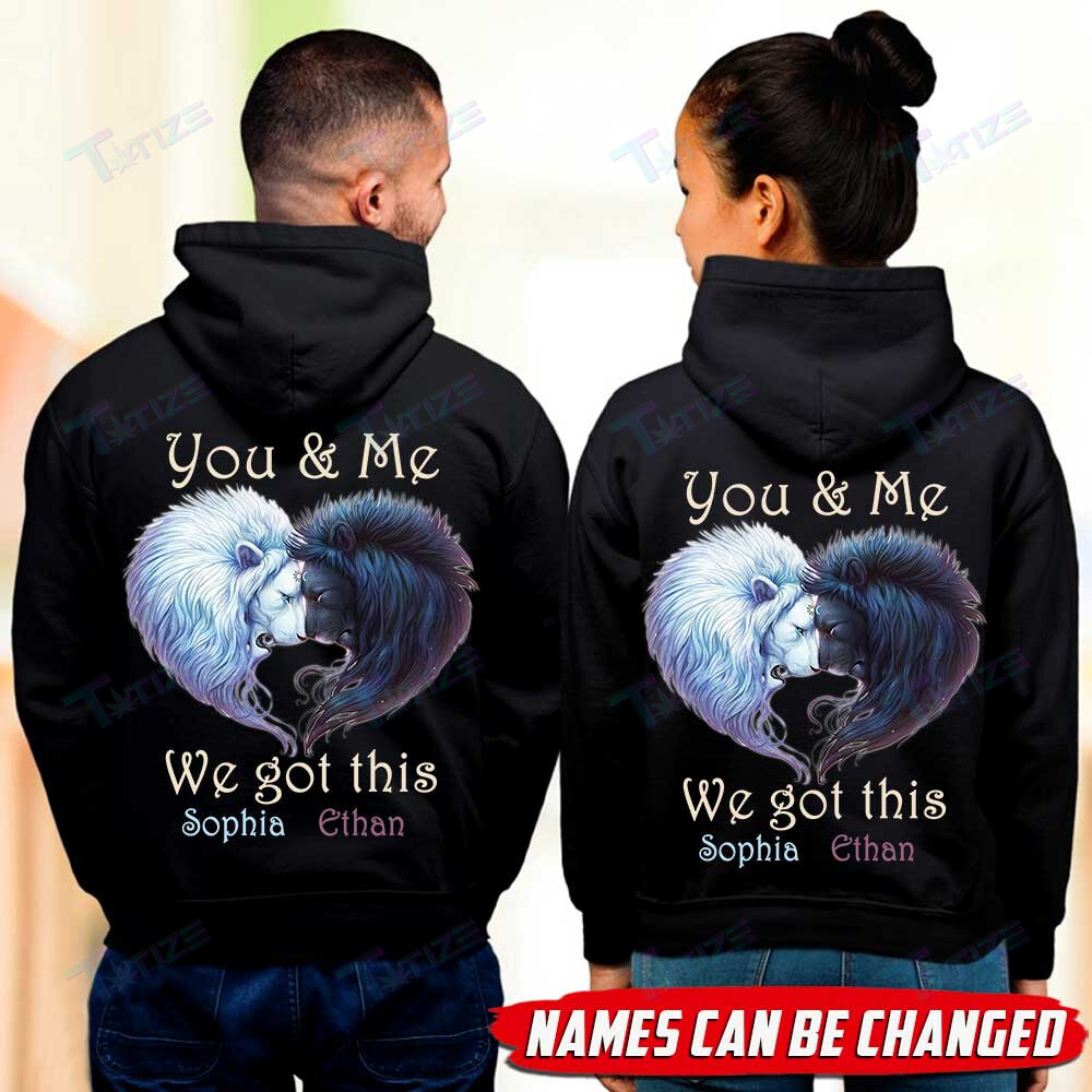 Couple Shirts – You & Me We Got This Lion Couple Matching Couple, Valentine 2022 Gift Graphic Unisex T Shirt, Sweatshirt, Hoodie Size S – 5Xl