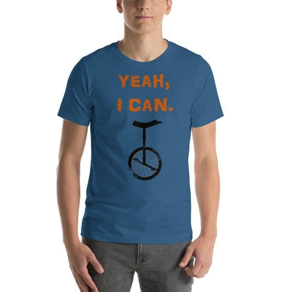 Unicycling Yeah I Can Perfect Unicyclist Gift Shirt