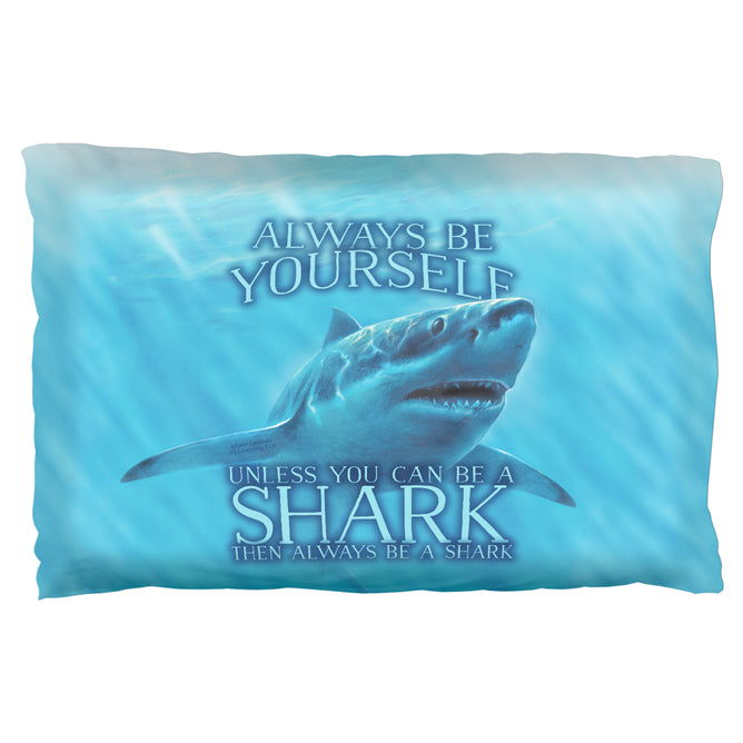 Always Be Yourself Unless Great White Shark Pillow Case