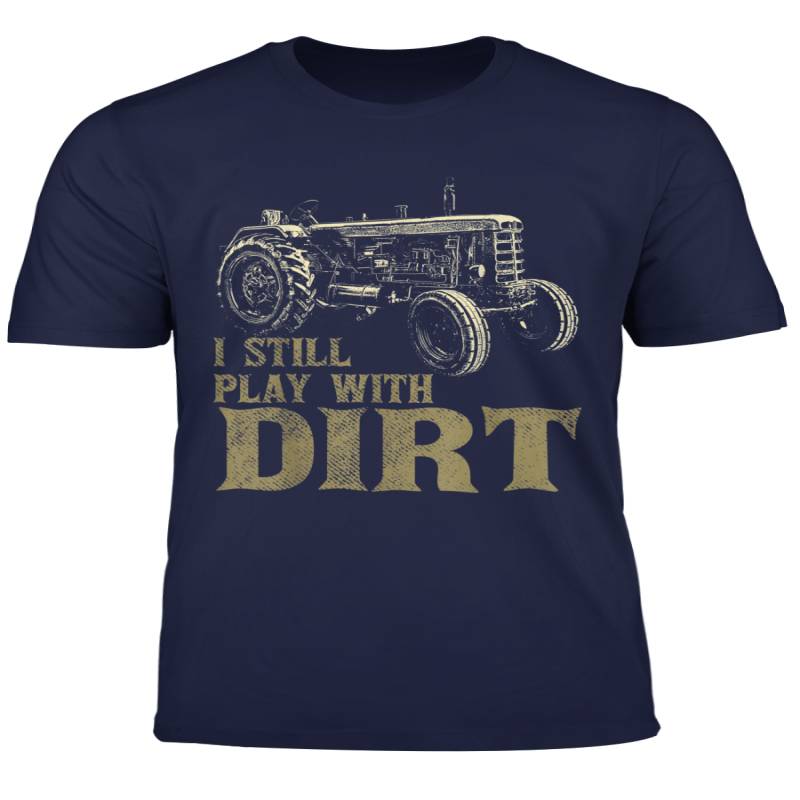 I Play With Dirt Funny Tractor Shirts For Farm Boys Or Men