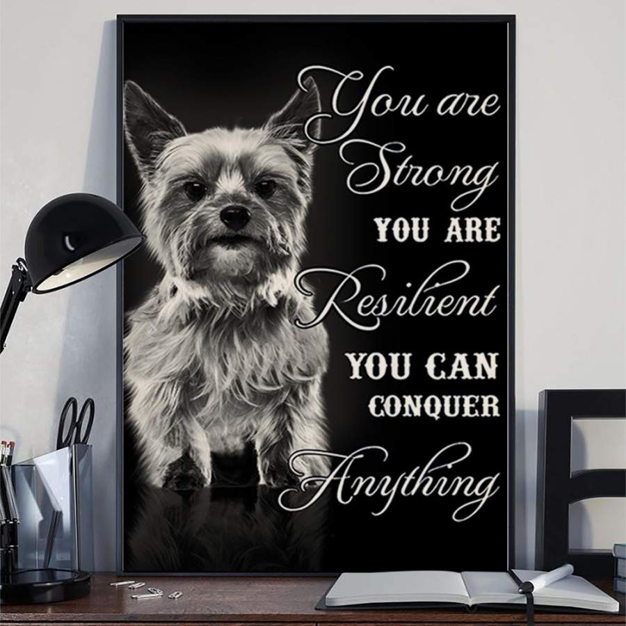 Yorkie You Are Strong You Are Conquer Everything Poster Dog Animal Motivational Poster For Room