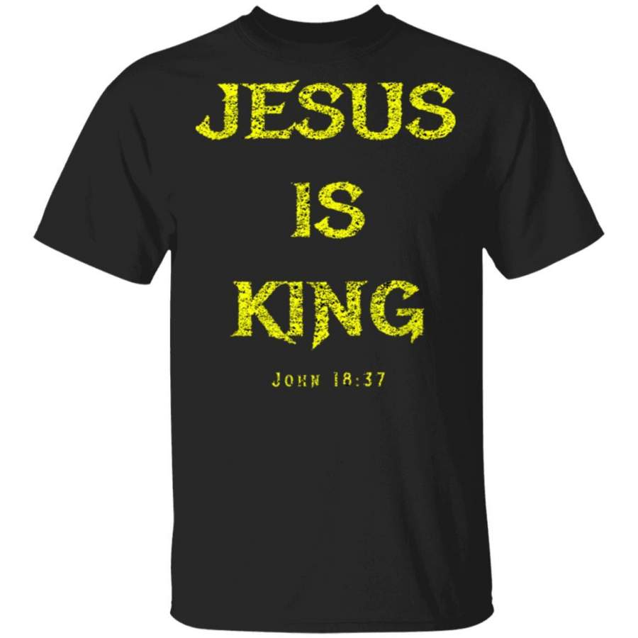 Jesus Is King Bible Verse John 1837 T-Shirt