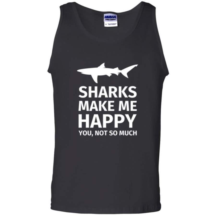 Shark Lover T-shirt Sharks Make Me Happy You Not So Much