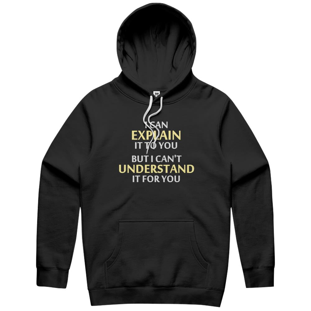 Engineer’S Motto Can’T Understand It For You Hoodie