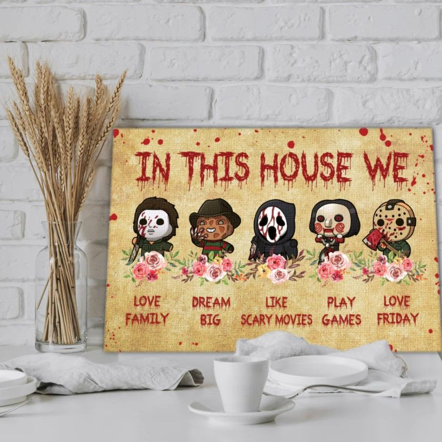 Horror Movies In This House We Love Family Dream Big Unframed Poster, Love Family Dream Big Love Friday