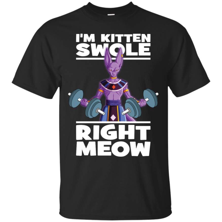 Dragon Ball – Im Kitten Swole Right Meow Beerus cats T Shirt & Hoodie