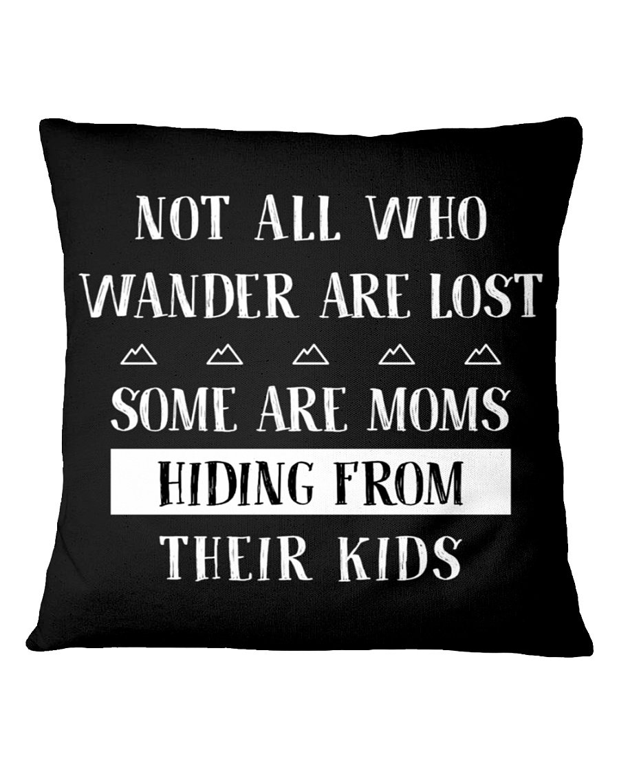 Some Are Moms Hiding From Their Kids Square Pillow, Best Mother’S Day Gift Ideas, Mother'S Day Gift For Mom, Thank You Gifts For Mother’S Day - By Blueshirtfarm