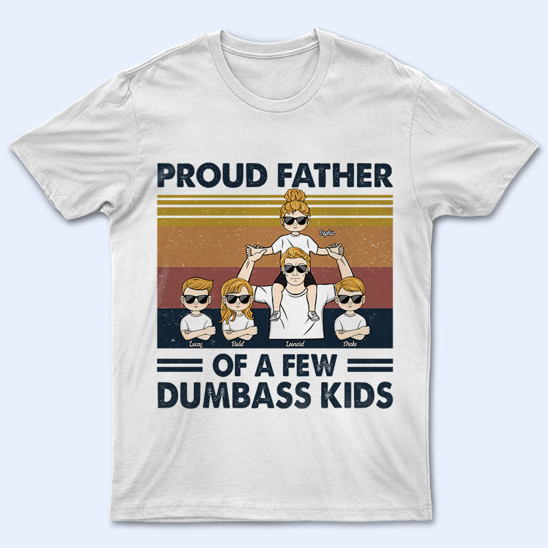 Proud Father Of A Few Kids – Gift For Father, Dad – Personalized Custom T Shirt