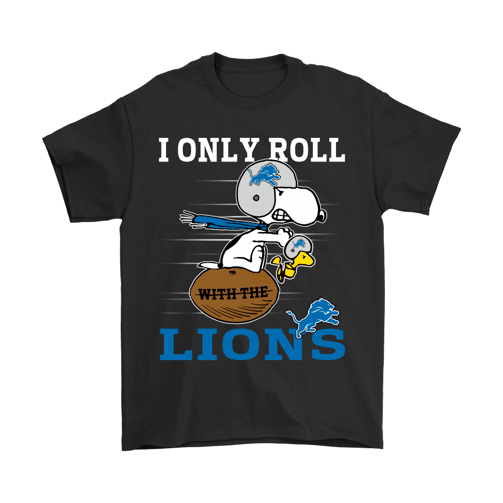 Shop Snoopy And Woodstock I Only Roll With The Detroit Lions Shirts