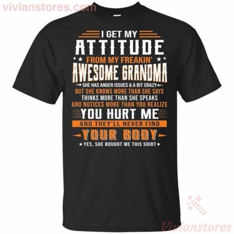 I Get Attitude From My Freaking Awesome Grandma T-Shirt Gift VA07