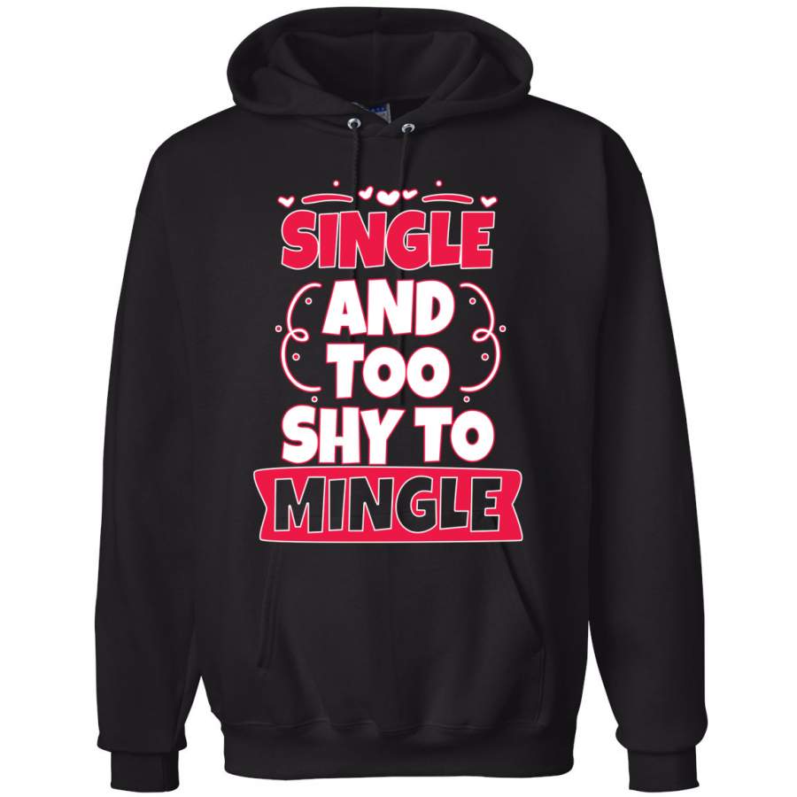 Single and Too Shy to Mingle Valentine’s Day Hooded Sweatshirt Graphic Hoodie