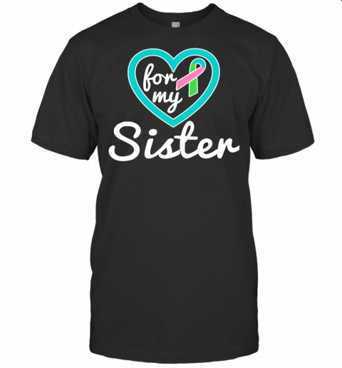 Metastatic Breast Cancer Shirt For Sister Ribbon Awareness