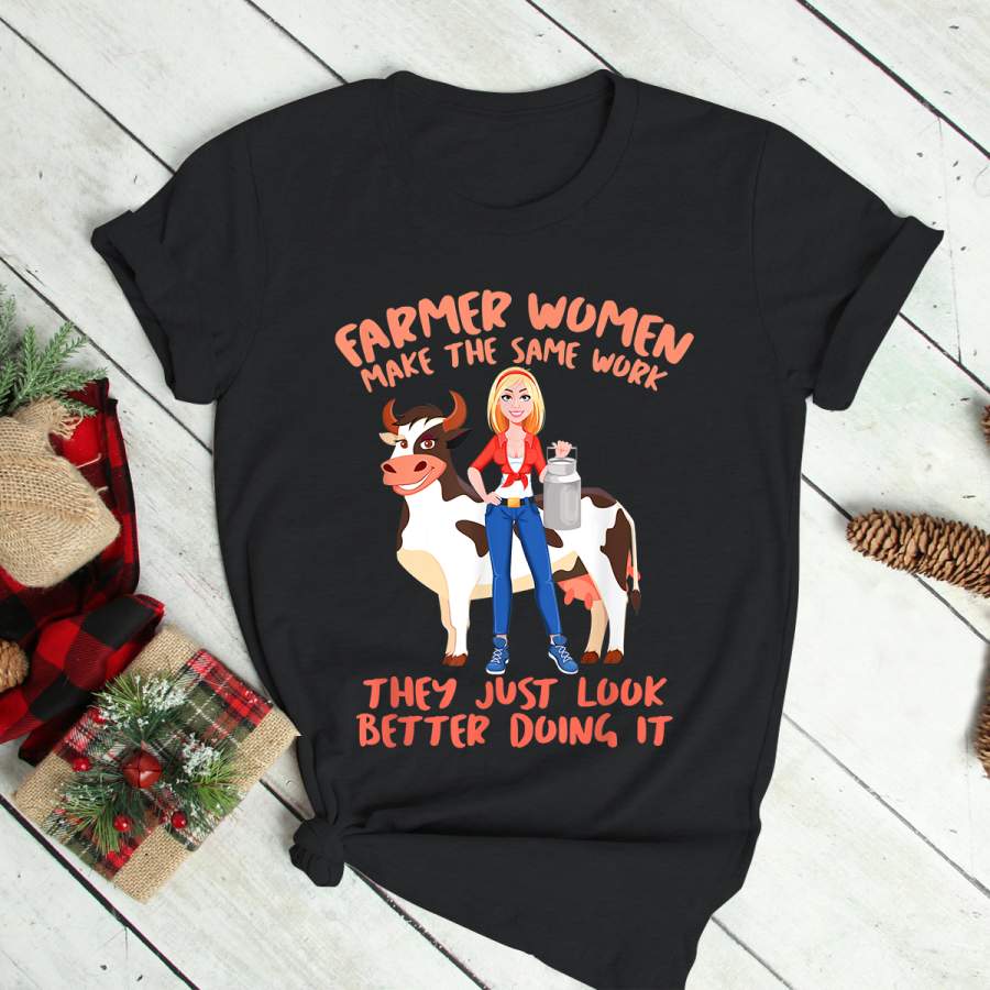 Farmer Women Make The Same Work Chicken Cow T-Shirt