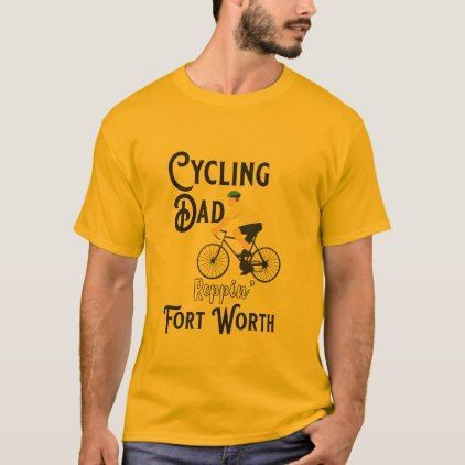 Cycling Dad Reppin Fort Worth Shirt Good Gifts Special Unique Customize Style Shirt