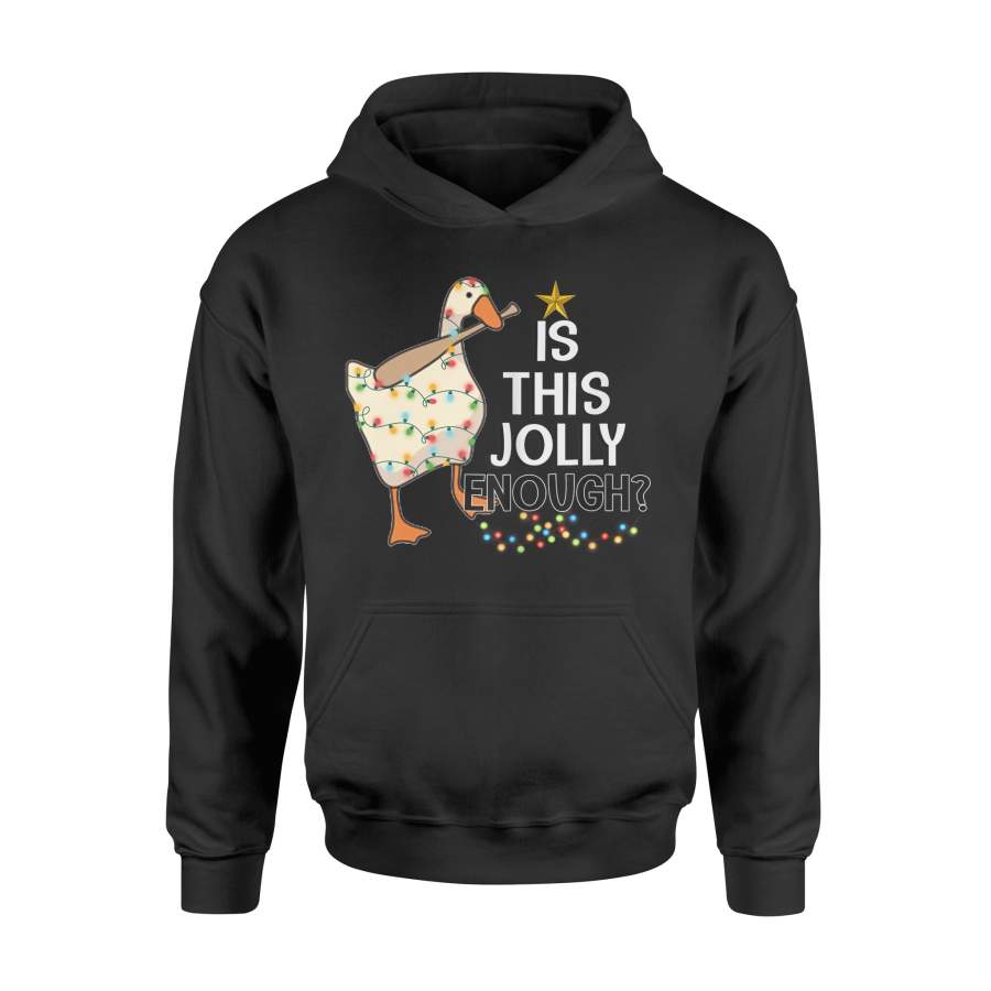 Christmas T Shirt Is This Jolly Enough Untitled Goose Game T Shirt – Standard Hoodie