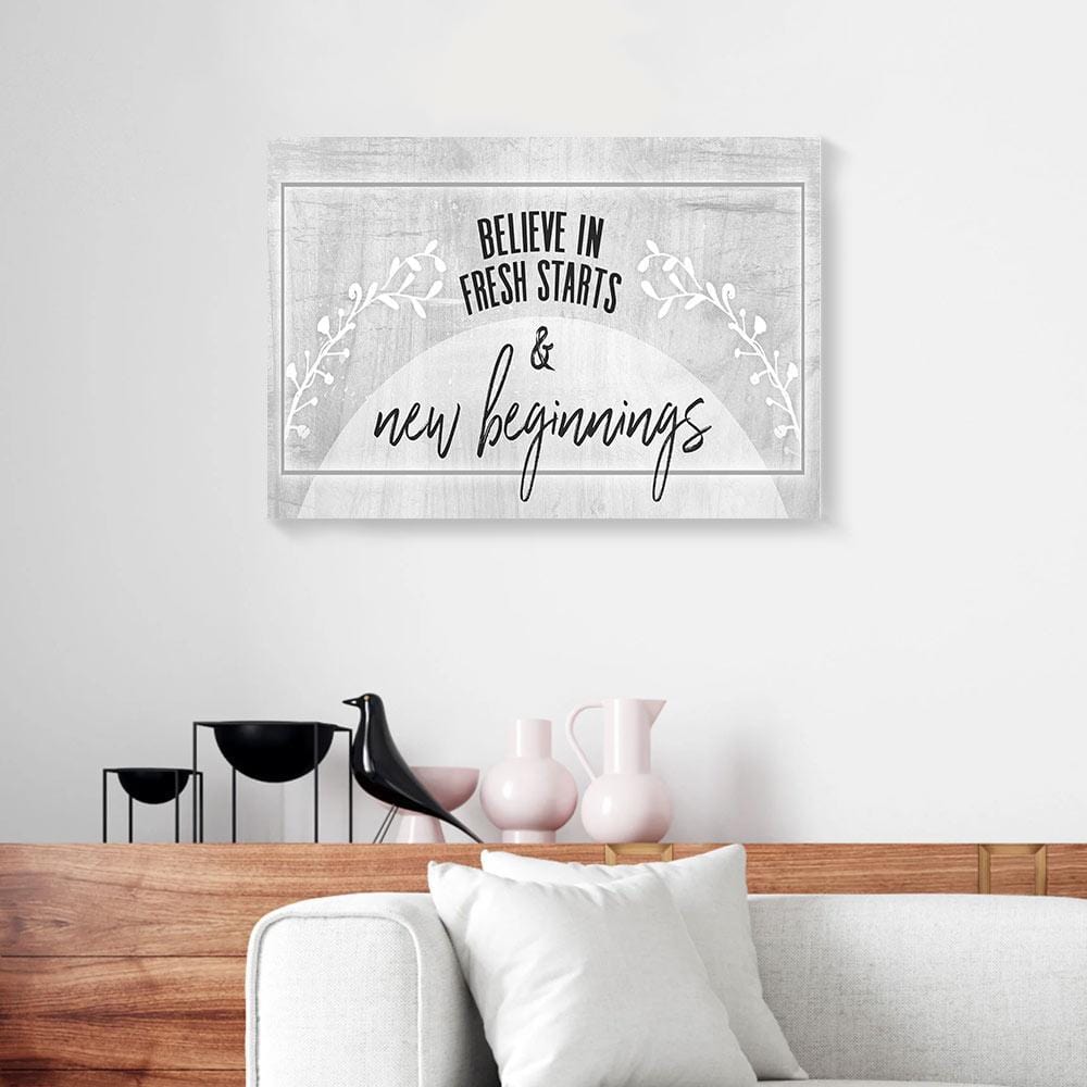 Canvas Prints Believe In Fresh Starts & New Beginnings White Wood Frame Canvas Wall Art Home Decor