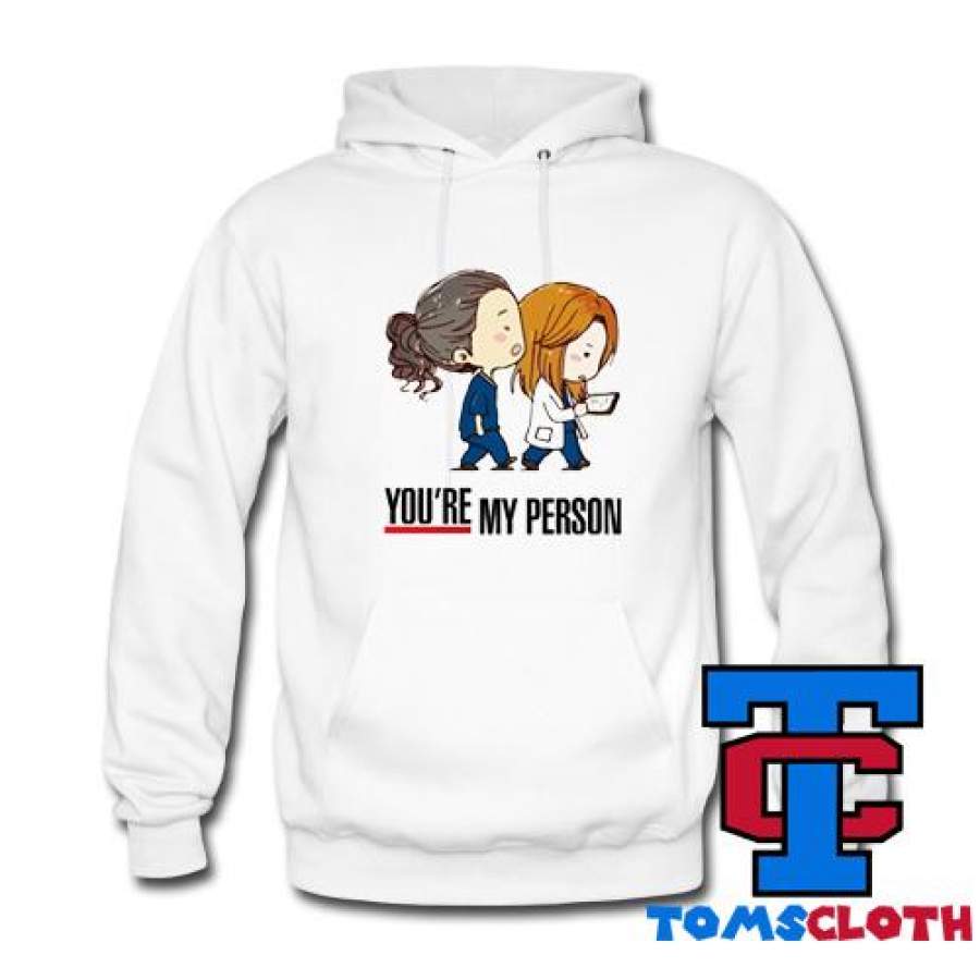 You’re My Person Hoodie