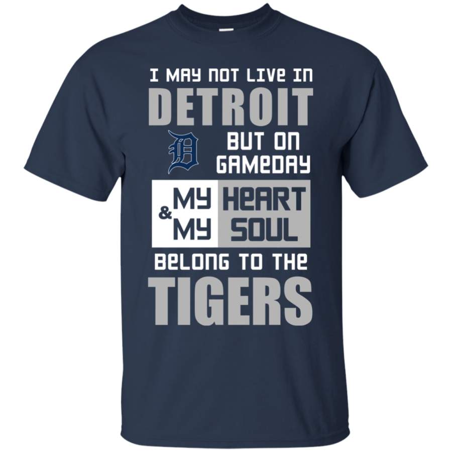 My Heart And My Soul Belong To The Detroit Tigers T Shirts