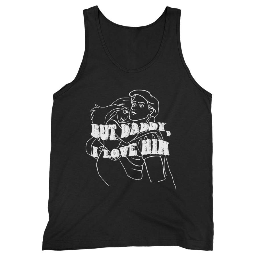 But Daddy I Love Him Man’s Tank Top