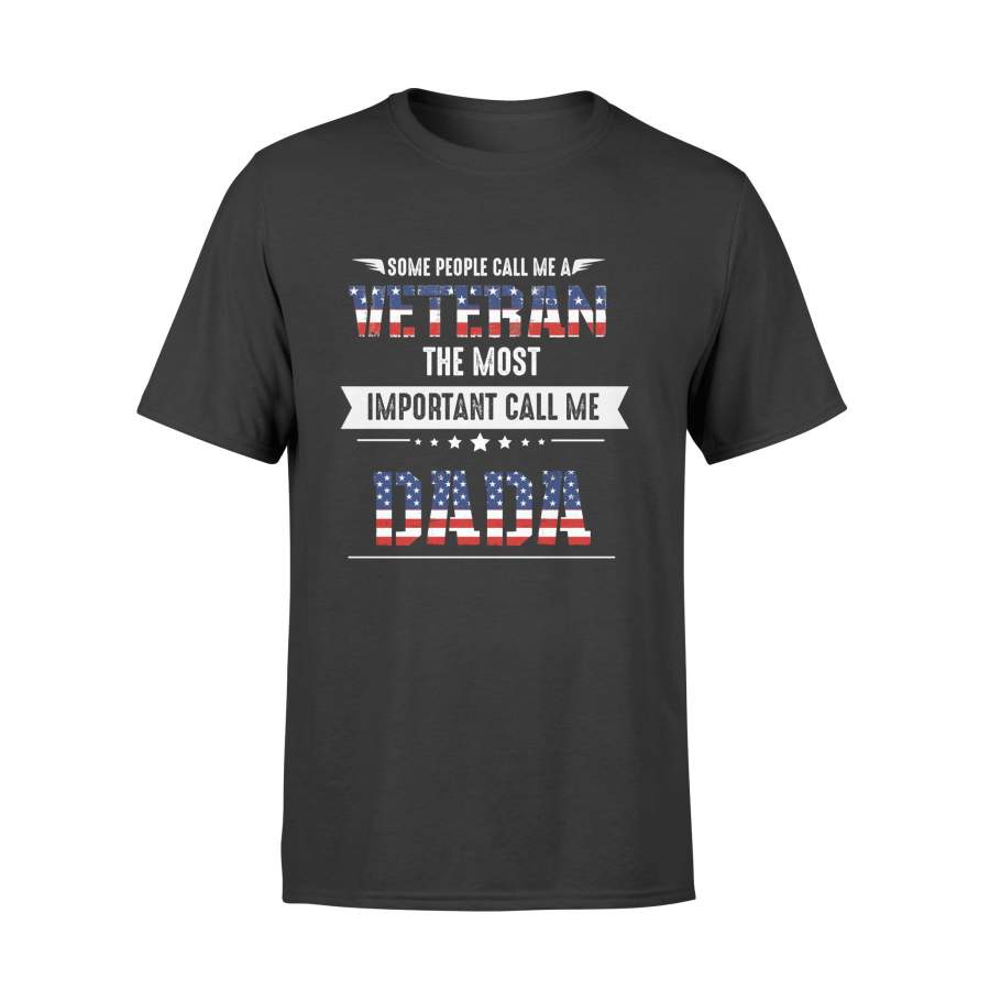 YOLOstuff Some people call me a veteran the most important call me DADA T-shirt