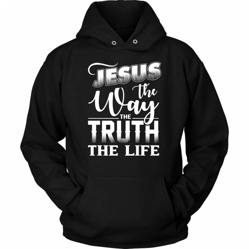 Jesus the way the truth the life hoodie | Jesus hoodies