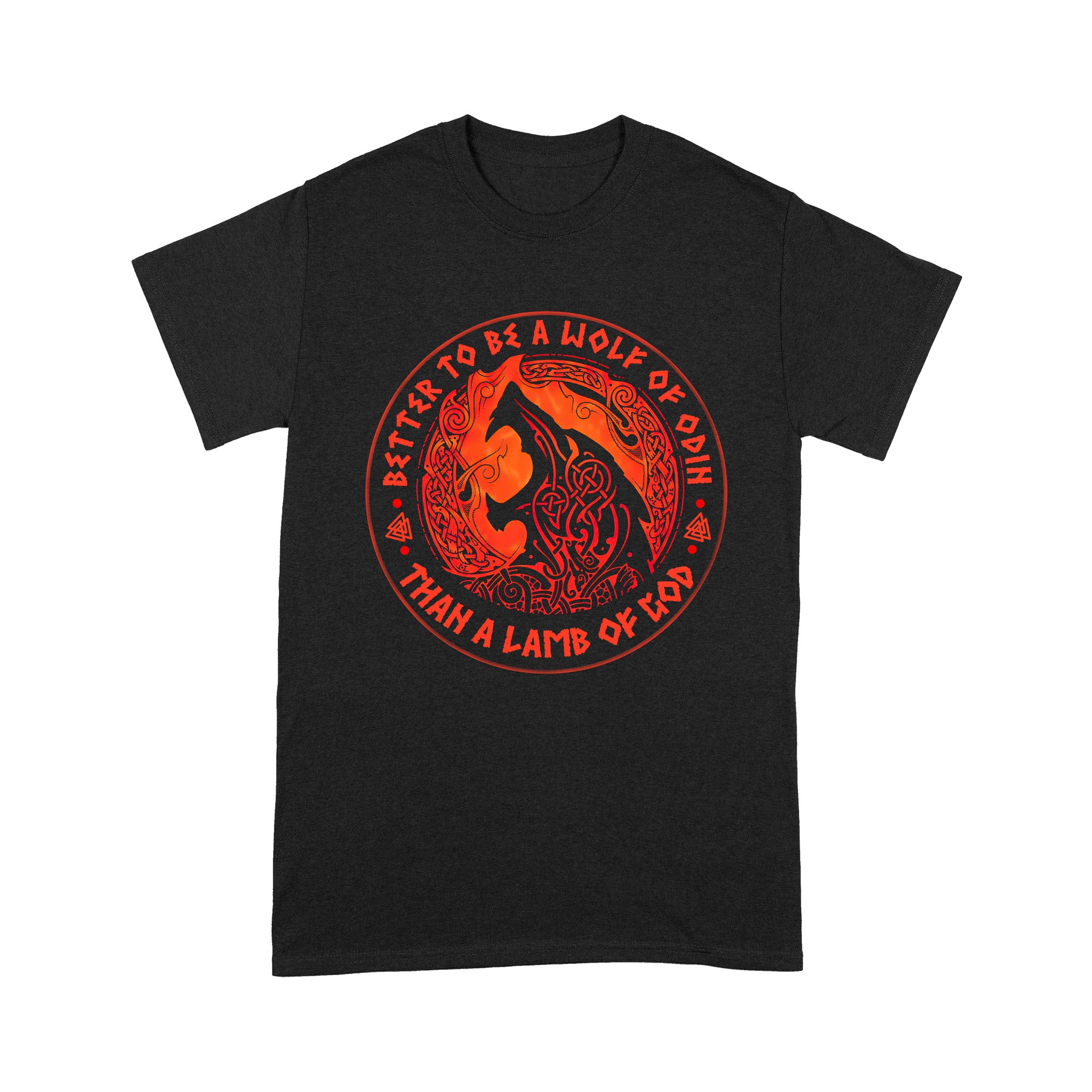 Better To Be A Wolf Of Odin Than A Lamb Of God – Standard T-Shirt