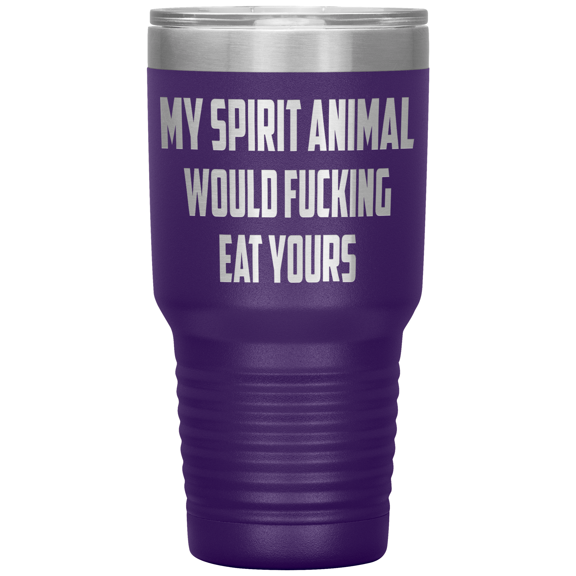 ” My Spirit Animal Would Fucking Eat Yours ” Tumbler