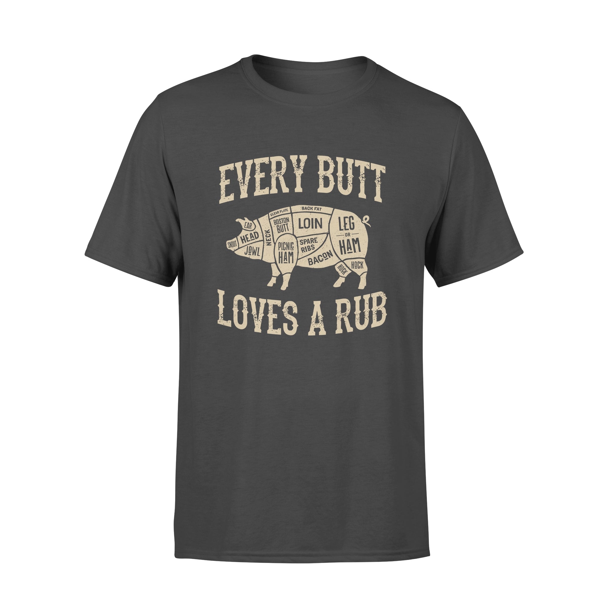 Every Butt Loves A Rub – Premium T-shirt