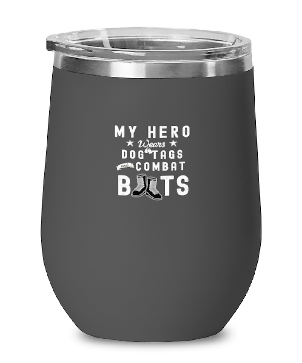 Wine Tumbler Stainless Steel Insulated  Funny My Hero Wears Dog Tags And Combat Boots Servicemen