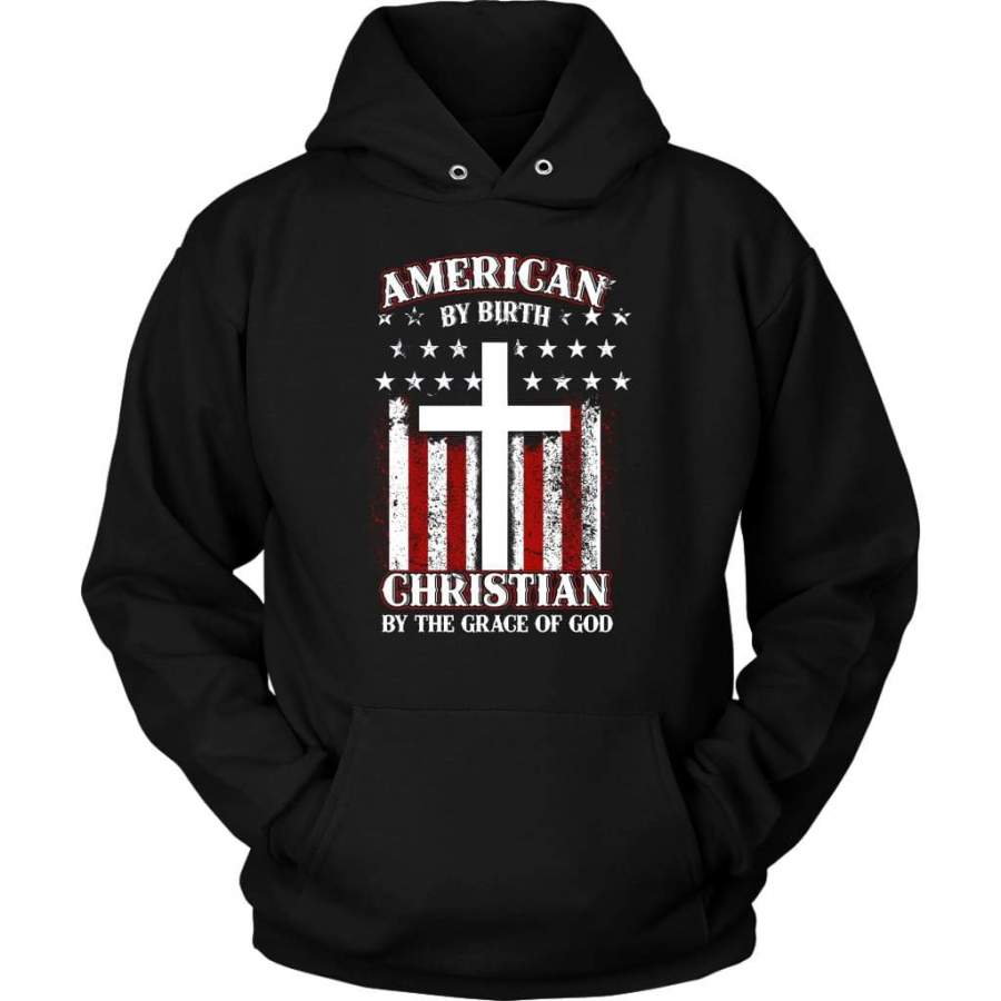 American by birth Christian by the grace of God hoodie