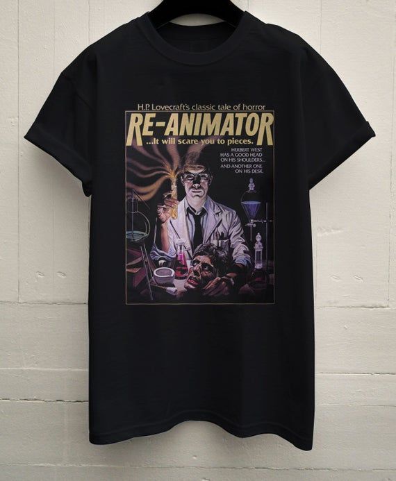 Re Animator Shirt Fantasy Horror 1980 S Film Movie Also Known As H P Lovecraft S Re Animatorre Animator Adult Shirt