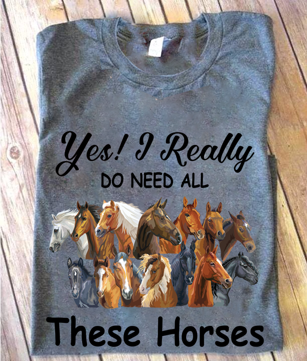 Yes I Really Do Need All These Horses Standard Men T-shirt