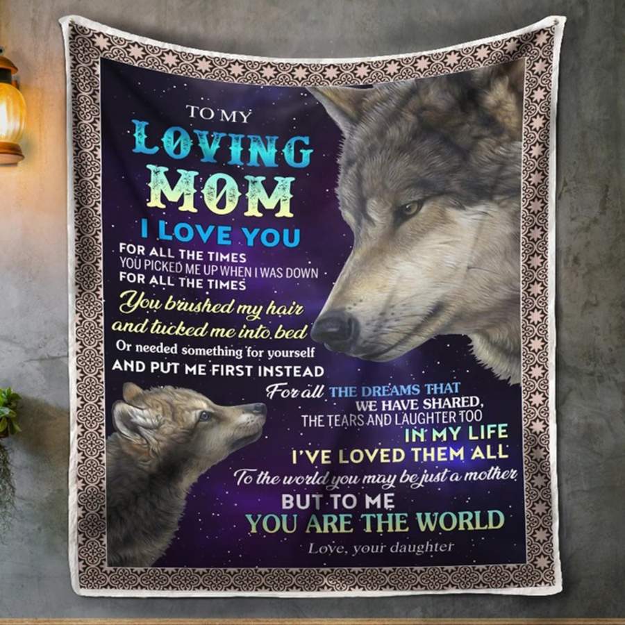 To My Loving Mom I Love You All The Time Wolf Blanket Gsge